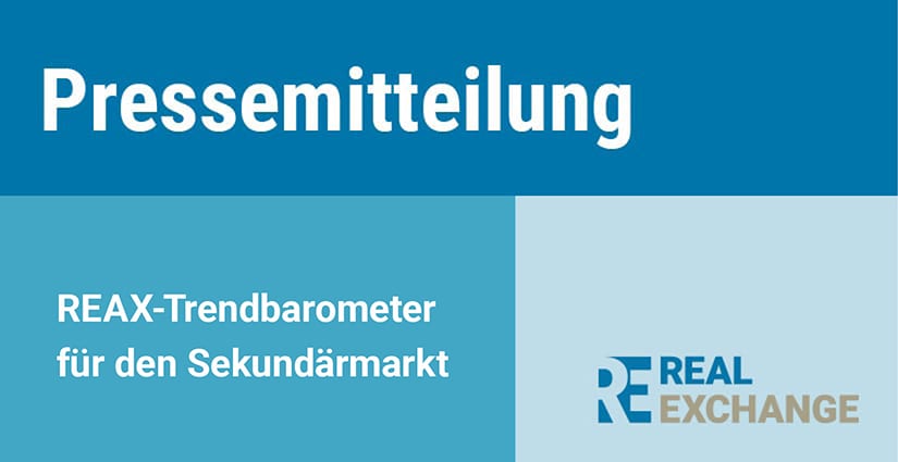 Real Exchange Pressemitteilung Trendbarometer für den Sekundärmarkt